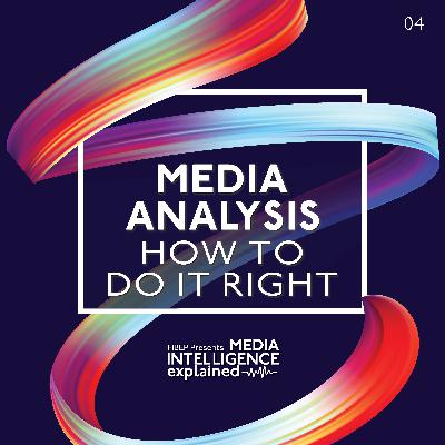 Episode 4: Media Analysis: How to do it right.