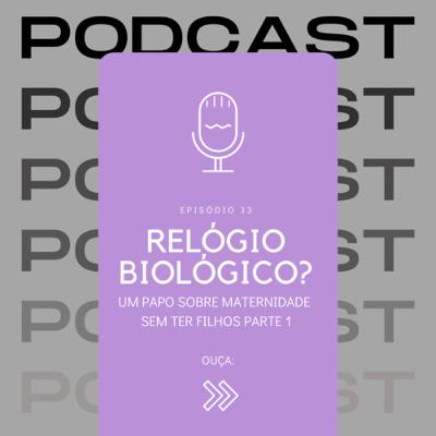 Relógio Biológico?