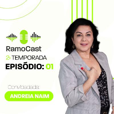 Episódio 01 RamoCast 2° temporada - Andreia Naim Diretora Comercial & Relacionamento na Invent Software.