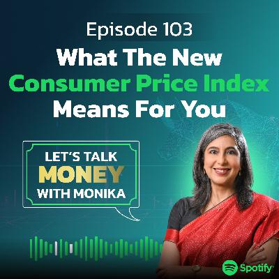 What the New Consumer Price Index Means For You