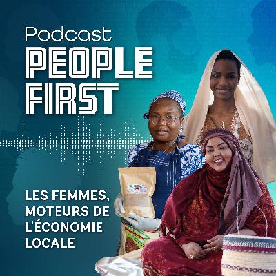 Les femmes, moteurs de l'économie locale | People First Podcast