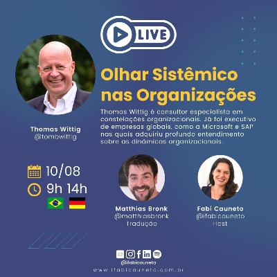 LIVE | Olhar Sistêmico nas Organizações com Thomas Wittig e Matthias Bronk