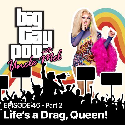 Ep. 46 - Life's a Drag, Queen w/ Nayda Montana! Ep. 46 - Life's a Drag, Queen w/ Nayda Montana!