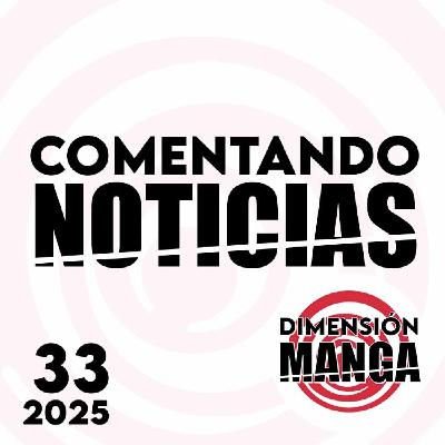NOTICIAS 2025: Semana 33
