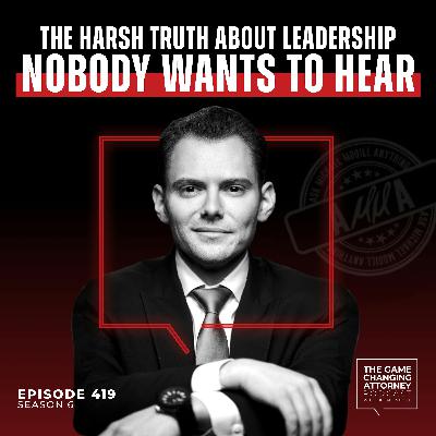 419. AMMA — The Harsh Truth About Leadership Nobody Wants to Hear