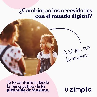 005 · Necesidades humanas - ¿Nos cambiaron en el mundo digital?