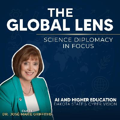 EP8 AI and Higher Education: Dakota State's Cyber Vision with Dr. José-Marie Griffiths