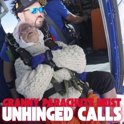 Unhinged Calls: Hatfishing & The Granny Parachute Heist Unhinged Calls: Hatfishing & The Granny Parachute Heist
