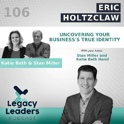 Eric Holtzclaw: Uncovering Your Business's True Identity