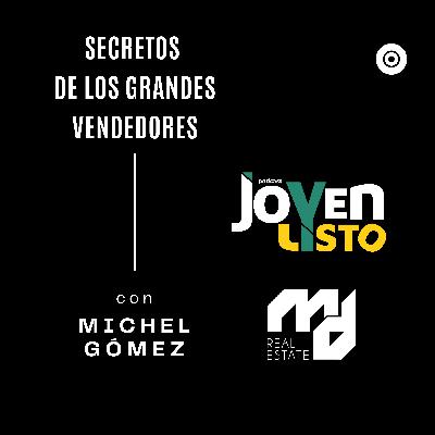 20. El arte de cerrar tratos: Secretos de los grandes vendedores - con MICHEL GOMEZ