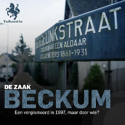 De Zaak Beckum: een vergismoord in 1997, maar door wie?