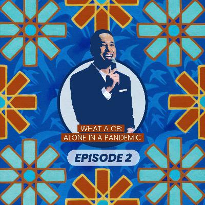 RnR #2 - WHAT A CB: Being alone in a pandemic