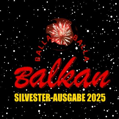 FCK 2025! Die große Ballaballa-Balkan Silvester-Show