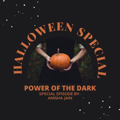 Power of the dark. Halloween special episode