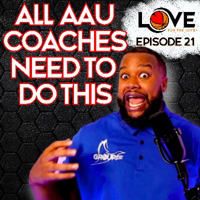 🏀 All AAU Coaches Need To Do This - Episode 21 🏀 All AAU Coaches Need To Do This - Episode 21
