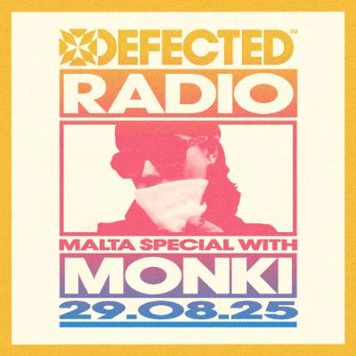 Defected Radio Show Malta Special Hosted by Monki 29.08.25