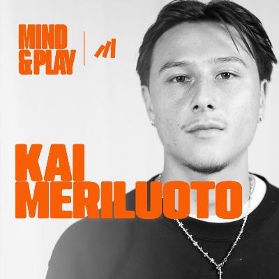 #4 KAI MERILUOTO – Usko, Mentaliteetti & Some