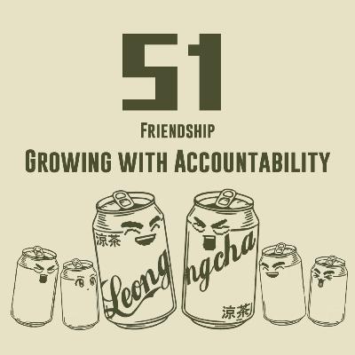 51/ Friendship - Growing with Accountability