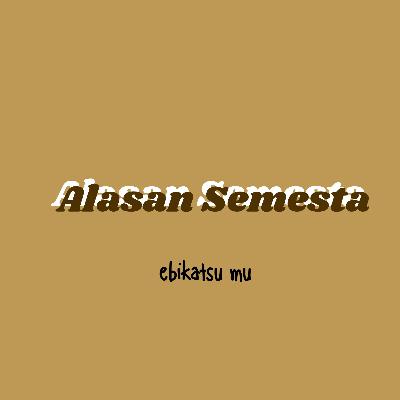 Alasan Semesta Alasan Semesta
