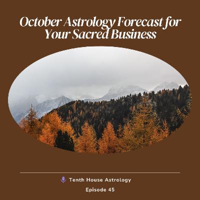 October Astrology Forecast for Your Sacred Business
