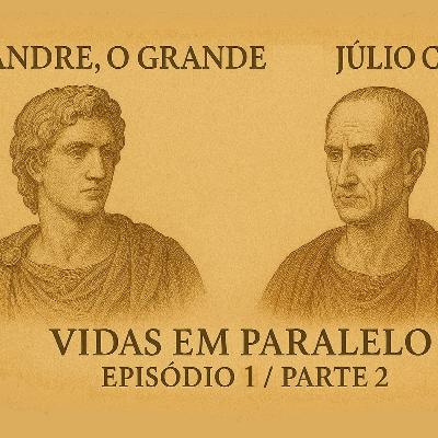 Alexandre, O Grande - JÚLIO CÉSAR (parte 2) - VP02 Alexandre, O Grande - JÚLIO CÉSAR (parte 2) - VP02