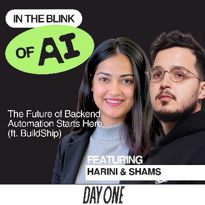 How BuildShip Is Building the Future of Dev Tools (With Harini Janakiraman & Shams Mosowi)