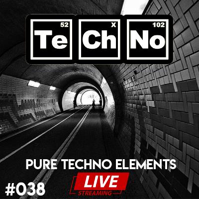 Pure Techno Elements 038 LIVE Pure Techno Elements 038 LIVE