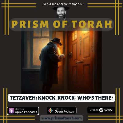 42: Parshas Tetzaveh Knock, knock- who's there