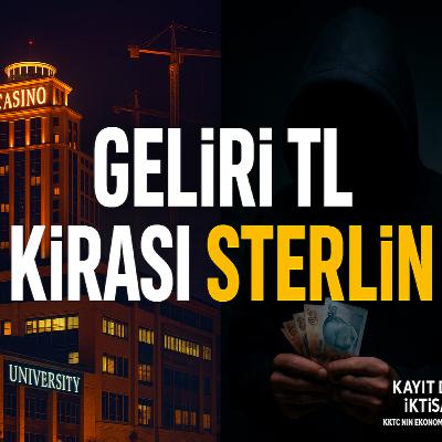 KKTC Ekonomisi: Geliri TL, Kirası Sterlin | Bir Ülkenin “Yapay Büyüme” Trajedisi