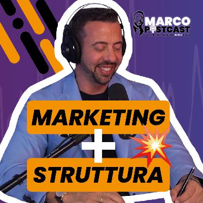 Marketing e struttura: il mix vincente | Marco PostCast Marketing e struttura: il mix vincente | Marco PostCast