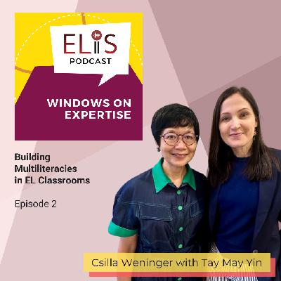 (Episode 2) Building Multiliteracies in EL Classrooms (Episode 2) Building Multiliteracies in EL Classrooms