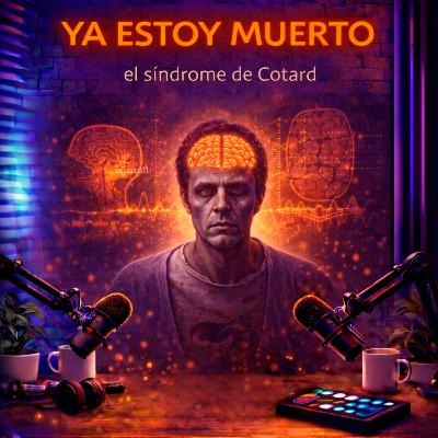 YA ESTOY MUERTO. El síndrome de Cotard