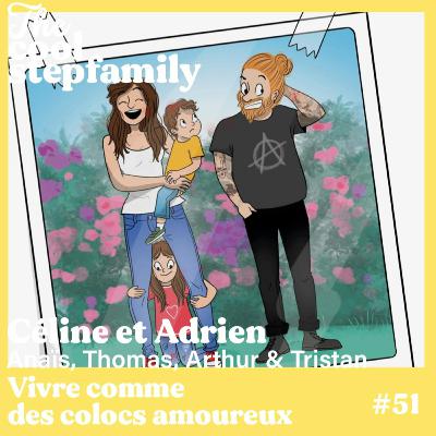 ÉPISODE 51 - Céline, Vivre comme des colocs amoureux