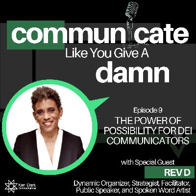 The Power Of Possibility For DEI Communicators With Rev D. The Power Of Possibility For DEI Communicators With Rev D.