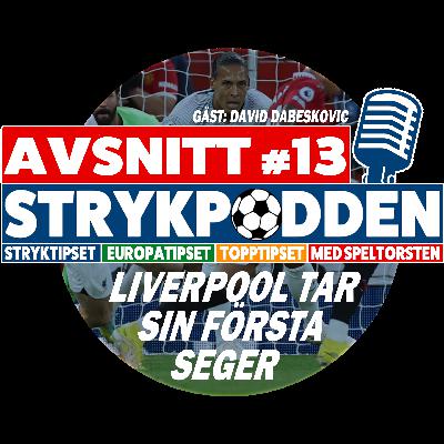 STRYKPODDEN – AVSNITT 13 – LIVERPOOL TAR SIN FÖRSTA SEGER STRYKPODDEN – AVSNITT 13 – LIVERPOOL TAR SIN FÖRSTA SEGER