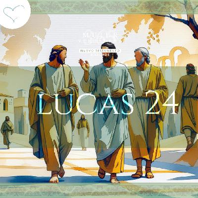Día 96 | Lucas 24 Día 96 | Lucas 24
