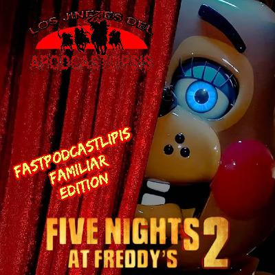 Fastpodcastlipsis #5: Five nights at Freddys 2
