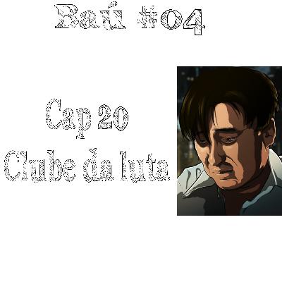 Baú#04 - Cap 20 - Clube da Luta - Chuck Palahniuk