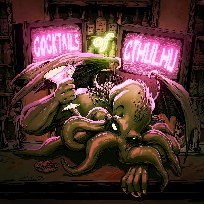 Cocktails of Cthulhu - The Plateau Part 1