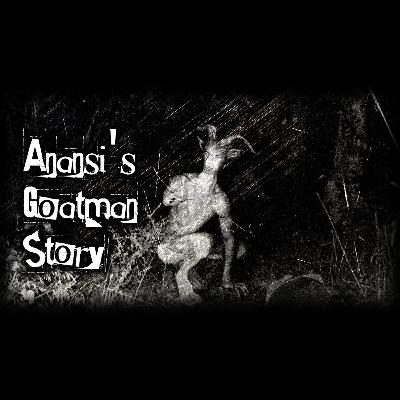 T. 8 E. 13 | Anansi's Goatman Story