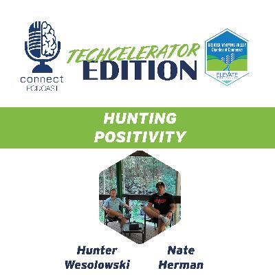 Hunting Positivity w/Hunter Wesolowski and Nate Herman