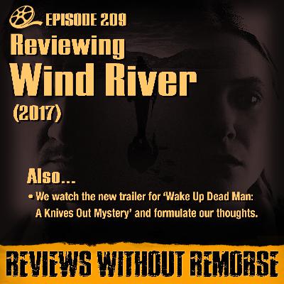 Episode 209 - Wind River (2017)