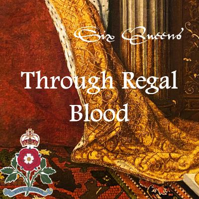 Through Regal Blood