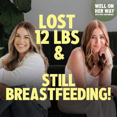 131. Fat Loss While Breastfeeding: How Gabby Lost 12lbs While Maintaining Her Milk Supply