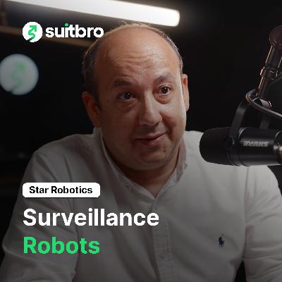 Surveillance Robots with Angel Alejandre, CEO of Star Robotics