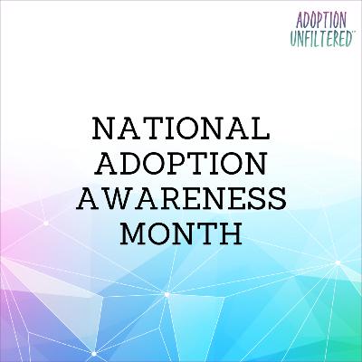 National Adoption Awareness Month National Adoption Awareness Month
