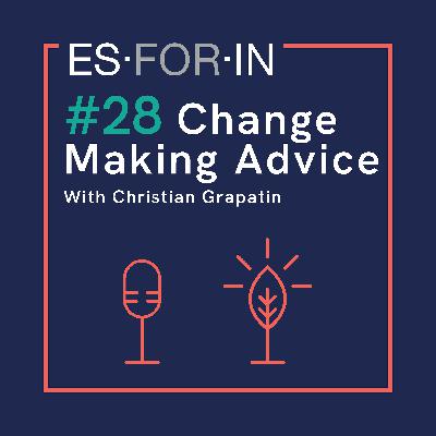 #28 | Change Making Advice