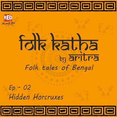 EP-2 Folkkatha–Hidden Horcruxes