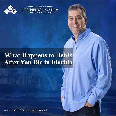 What Happens to Debts After You Die in Florida