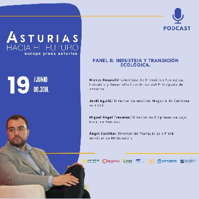 Asturias hacia el futuro - Industria y transición ecológica Asturias hacia el futuro - Industria y transición ecológica